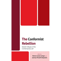 The Conformist Rebellion: Marxist Critiques of the Contemporary Left - Paperback