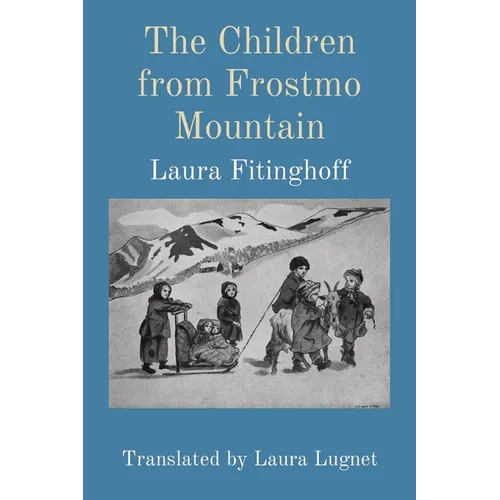 The Children from Frostmo Mountain: Translated by Laura Lugnet - Paperback