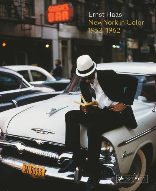 Ernst Haas: New York in Color, 1952-1962 - Hardcover