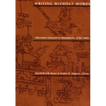 Writing Without Words: Alternative Literacies in Mesoamerica and the Andes - Paperback