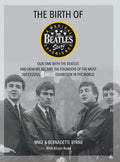 The Birth of The Beatles Story - Hardcover
