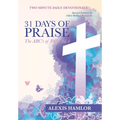 31 Days of Praise: The Abc's of Faith Vol.4 - Hardcover