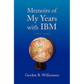 Memoirs of My Years with IBM: 1951-1986 - Paperback