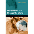 Movements That Change the World: Five Keys to Spreading the Gospel - Paperback