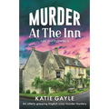 Murder at the Inn: An utterly gripping English cozy murder mystery - Paperback