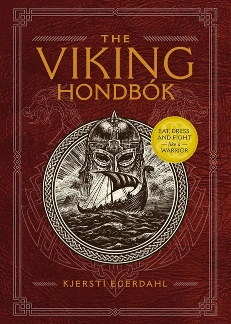 The Viking Hondbók: Eat, Dress, and Fight Like a Warrior - Hardcover