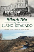Historic Tales of the Llano Estacado - Paperback
