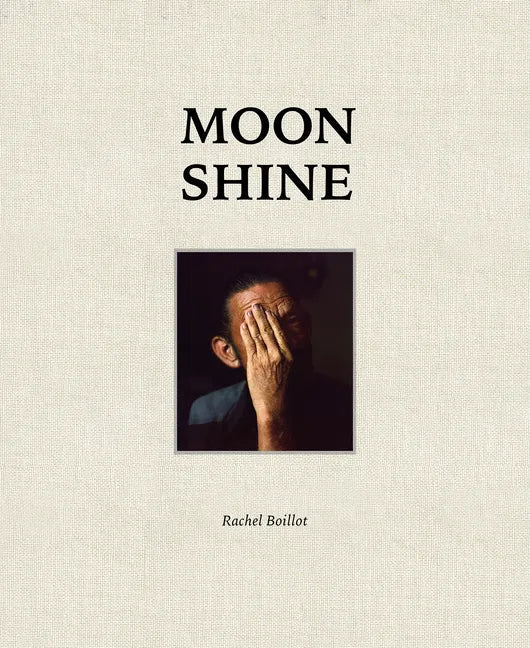 Moon Shine: Photographs of the Cumberland Plateau - Hardcover