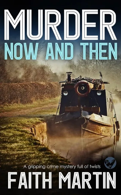 MURDER NOW AND THEN a gripping crime mystery full of twists - Paperback