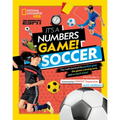 It's a Numbers Game! Soccer: The Math Behind the Perfect Goal, the Game-Winning Save, and So Much More! - Hardcover