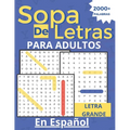Sopa de Letras Para Adultos: Letra Grande En Espanol 2000+ Palabras - Paperback