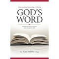 Understanding, Expounding and Obeying God's Word: Methods and Advice to Help you Study and Apply the Bible - Paperback