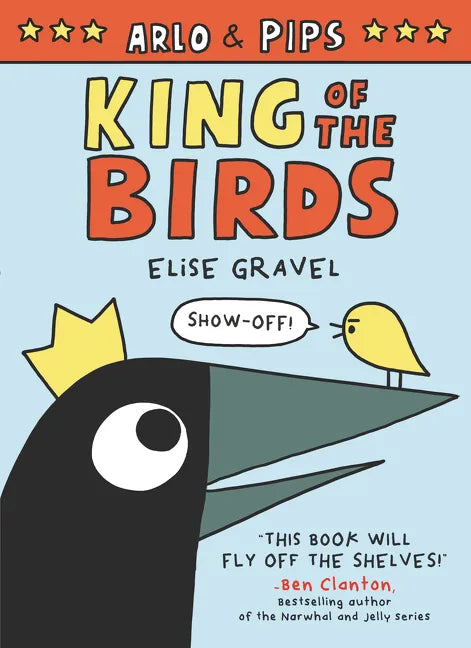 Arlo & Pips: King of the Birds: A Graphic Novel - Paperback