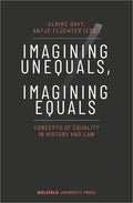 Imagining Unequals, Imagining Equals: Concepts of Equality in History and Law - Paperback