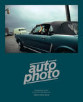 Autophoto: Cars & Photography, 1900 to Now - Hardcover