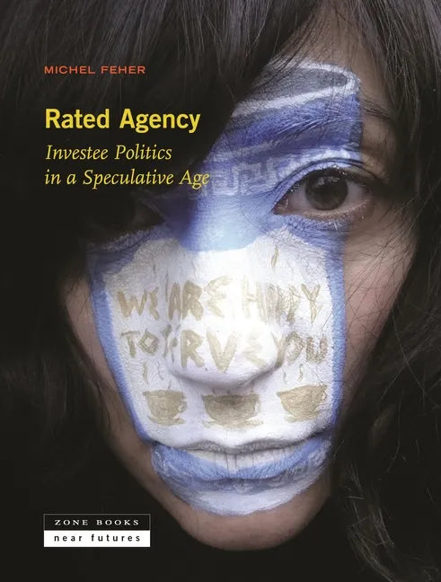 Rated Agency: Investee Politics in a Speculative Age - Hardcover