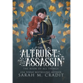 The Altruist and the Assassin: A Standalone Fated Love Fantasy Romance - Hardcover