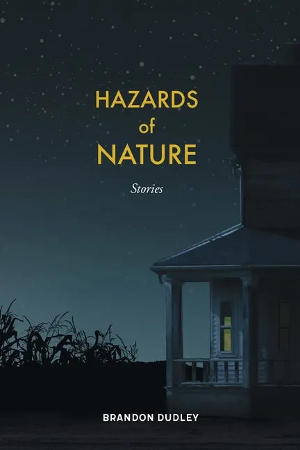 Hazards of Nature: Stories: Stories - Paperback