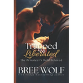 Trapped & Liberated: The Privateer's Bold Beloved - Paperback