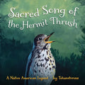 Sacred Song of the Hermit Thrush: A Native American Legend - Paperback