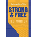 Strong and Free: My Journey in Alberta Politics - Paperback
