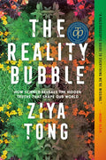 The Reality Bubble: How Science Reveals the Hidden Truths That Shape Our World - Paperback