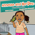 Annette and Her Pet: A Story of Love and Loss - Paperback