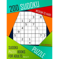 200 Sudoku Medium to Hard: Medium to Hard Sudoku Puzzle Books for Adults With Solutions - Paperback