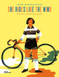 She Rides Like the Wind: The Story of Alfonsina Strada - Hardcover