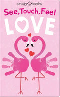 See Touch Feel: Love - Board Book