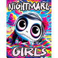 Nightmare Girls: Relaxing Coloring Book for Nightmare Lovers Stress-Relieving Designs, Fantasy Illustrations and Mindful Patterns Inspi - Paperback