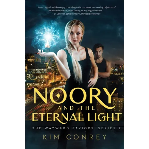 Noory and the Eternal Light (The Wayward Saviors, Book Two) - Paperback
