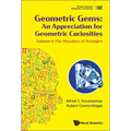 Geometric Gems: An Appreciation for Geometric Curiosities - Volume I: The Wonders of Triangles - Paperback