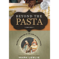 Beyond the Pasta: Recipes, Language & Life with an Italian Family - Hardcover