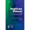 Anglican Elders?: Locally shared pastoral leadership in English Anglican Churches. Revised and expanded edition - Paperback