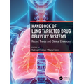 Handbook of Lung Targeted Drug Delivery Systems: Recent Trends and Clinical Evidences - Paperback