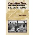 Forgotten Time: The Yazoo-Mississippi Delta After the Civil War - Paperback