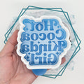 Hot Cocoa Kinda Girl Freshie Mold