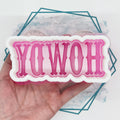 Howdy (Western Font) Freshie Mold