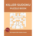 Killer Sudoku Puzzle Book: Irregular Killer Sudoku Large Print Medium to Hard, 100 Puzzles With Solutions - Paperback