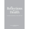 Reflections on Health: In our nakedness, who are we? - Paperback
