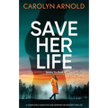 Save Her Life: A completely addictive and gripping FBI mystery thriller - Paperback
