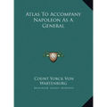 Atlas To Accompany Napoleon As A General - Hardcover