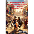 Lingua Latina B1 The Adventures of Iulius Latin - English Interlinear Text - Paperback