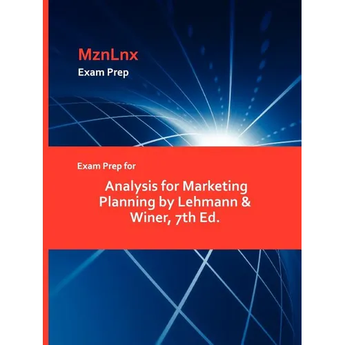 Exam Prep for Analysis for Marketing Planning by Lehmann & Winer, 7th Ed. - Paperback