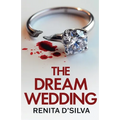 The Dream Wedding: An utterly gripping psychological thriller with shocking twists - Paperback