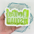 Dental Squad Freshie Mold