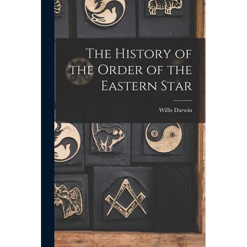 The History of the Order of the Eastern Star - Paperback