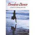 Timeless Dance: A Story of Change and Loss - Paperback