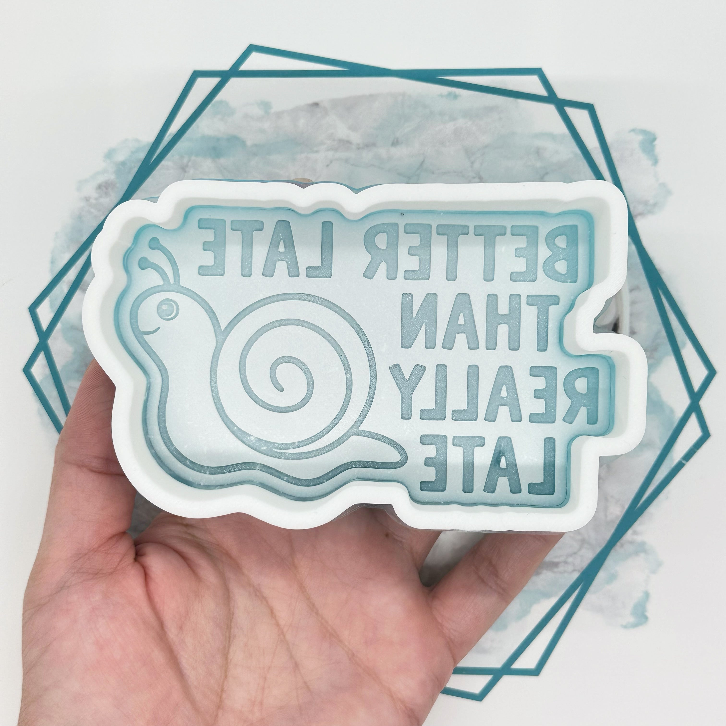 Better Late than Really Late Freshie Mold